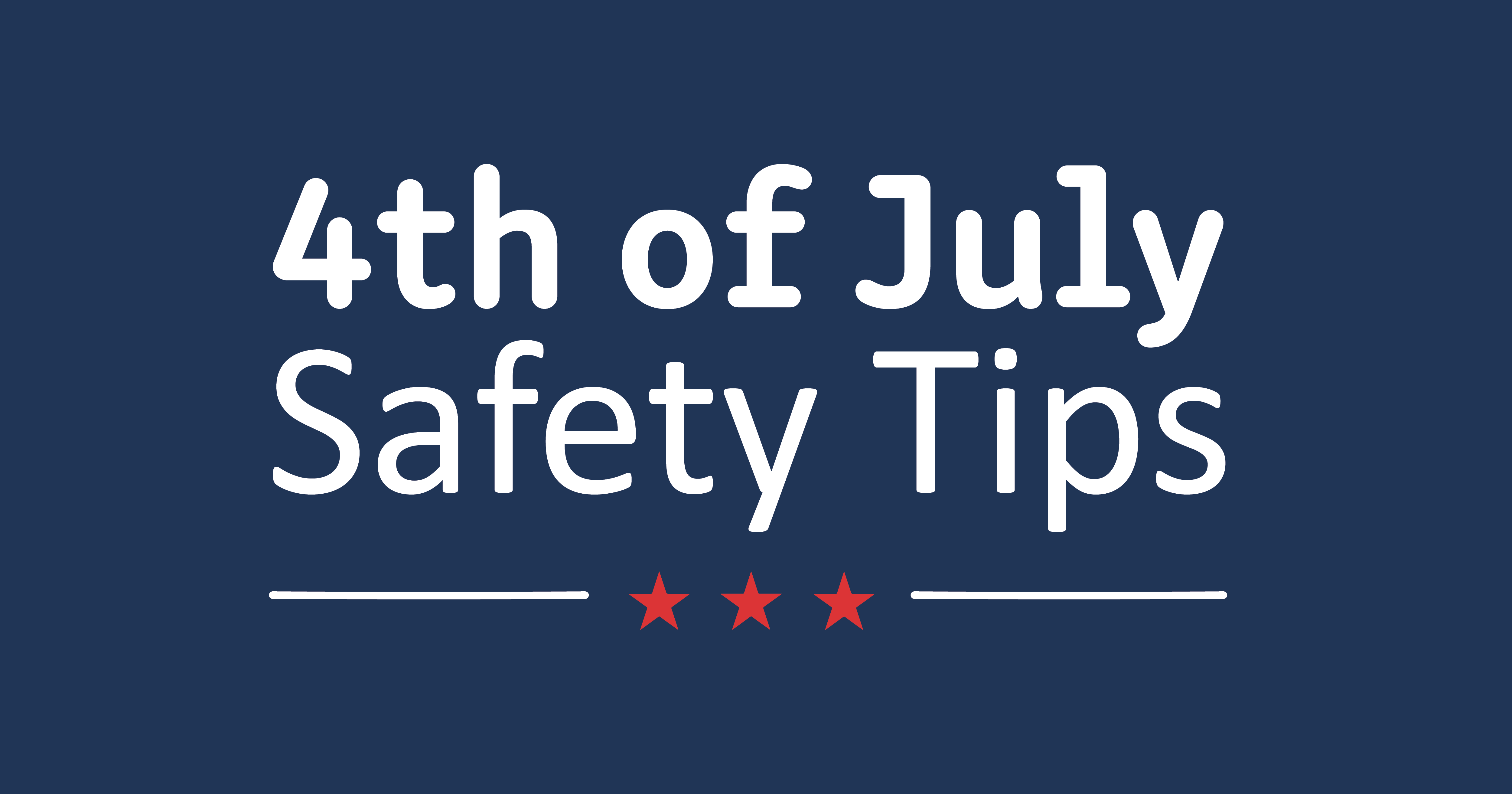 Top Tips for a Safe Fourth of July NCT911