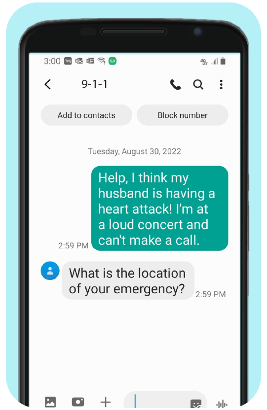 An example of what a text to 9-1-1 message looks like on an Android phone. The user texted 9-1-1 with an emergency, and 9-1-1 responded "What is the location of your emergency"